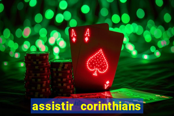 assistir corinthians fut max